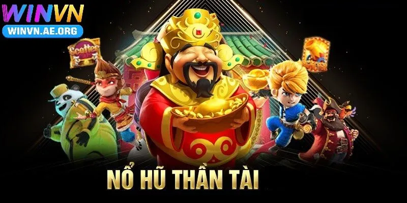 Giới Thiệu Nổ Hũ Thần Tài Winvn